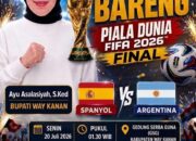 Pemkab Way Kanan Gelar Nobar Akbar Final Piala Dunia 2026, Spanyol vs Argentina Malam Ini di GSG